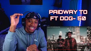 DYNAMIC DUO!!! PAIDWAY TO FT DDG- 50(OFFICIAL MUSIC VIDEO) REACTION🔥