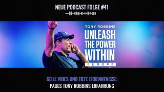 #41 Geile Vibes und Tiefe Erkenntnisse: Pauls Tony Robbins Erfahrung