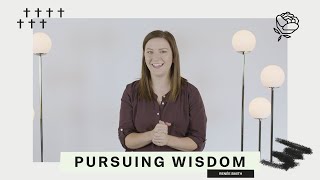 PURSUING WISDOM | RENÉE SMITH | ROSE CHURCH