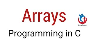 Arrays: Programming in C