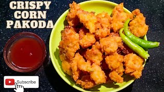 कॉर्न पकोडा | Corn Pakoda - Corn Fritters | Tea Time Snack Recipe |