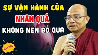 Sự Vận Hành Của NHÂN QUẢ...Hiểu Rõ Nhân Qua Để Sống Tốt | Sư Toại Khanh - Sư Giác Nguyên