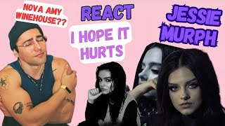 REACT JESSIE MURPH - I HOPE IT HURTS (Visualizer) reagindo reaction reaccion