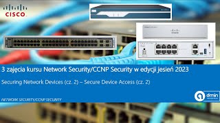 Zaj. 3 kursu "Network Security / CCNP Security" (jesień 2023) - Securing Network Devices (cz. 2)