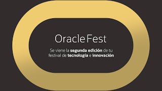 Oracle Fest: Bienvenido al futuro