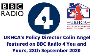 UKHCA's Policy Director Colin Angel on BBC Radio 4's You and Yours, 28 9 20