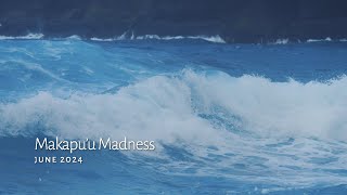 Makapu'u Madness, June 2024