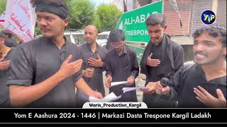 Yom E Aashura 2024 - 1446 | Markazi Dasta Trespone Kargil Ladakh | Part (4)