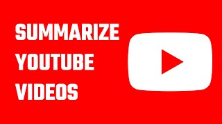 Summarize YouTube videos using a free AI tool