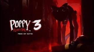 Poppy playtime chapter 3 Part 2