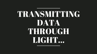 Transmitting Data Through Light !!!