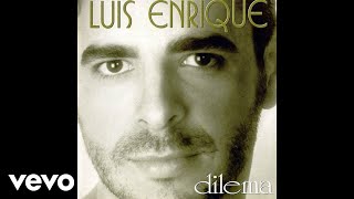 Luis Enrique - Qué Torpeza (Audio)