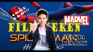 5 FAKTA MENARIK  FILM SPIDER-MAN : HomeComing - FILM TERKEREN GAESS!