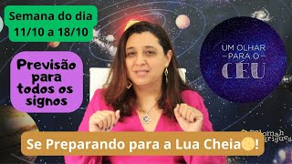 Um Olhar para o Céu - Previsão para Todos os Signos (Semana do dia 11/10 a 18/10) 💫