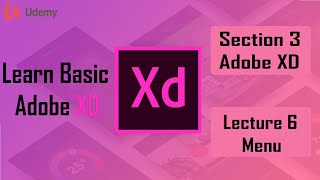 Learn Basic Adobe XD – Sec 3 Adobe XD – Lec 6 Menu