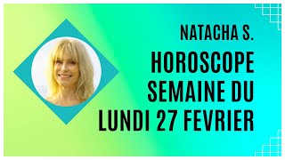 #horoscope semaine du 27 février au 5 mars signe par signe #astrologie