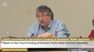 Extract from Joint Oireacthas Committee on Funding of Water in Ireland Jan 2017 - Thomas Pringle