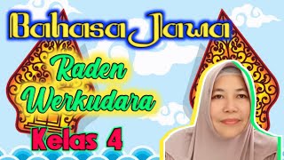 Bahasa Jawa, Raden Werkudara, Kelas 4 MI Miftahul Akhlaqiyah