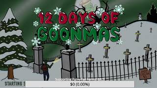 12 DAYS OF G00NMAS! Day 1 - Things Get Out of Hand QUICKLY