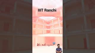 IIIT Ranchi #shorts