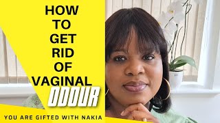 How To Get Rid of Vaginal Odour