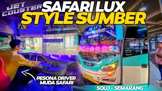 PESONA DRIVER MOEDA STYLE SUMBER 🥶🔥BUS SAFARI STYLE SUMBER TRIP REPORT SAFARI SOLO - SEMARANG