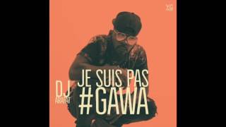 Dj Arafat - JE SUIS PAS #GAWA (Audio)