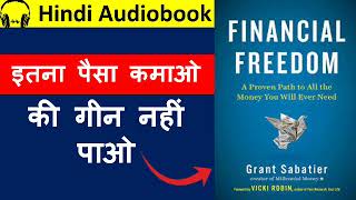 Financial Freedom by Grant Sabatier Audiobook | Book Summary in Hindi | Hindi Audiobook Summary