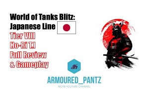 World of Tanks Blitz:  Japanese Line - The Tier VIII Ho-Ri T.I Complete Guide