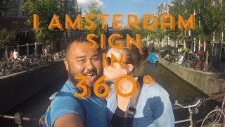 I AMSTERDAM SIGN - LETTERS in 360 || Samsung Gear 360