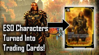 I Turned My Elder Scrolls Online Characters Into Trading Cards!