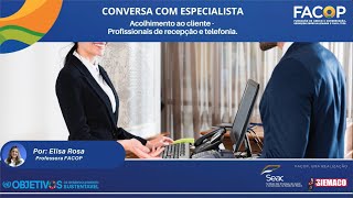 Conversa com Especialista - Acolhimento ao Cliente