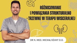 kurs "Różnicowanie i powiązania strukturalno-trzewne w terapii wisceralnej"