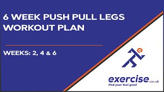 6 Week Push Pull Legs Workout Plan: Week 2, 4 and 6 with Demonstration