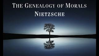 Nietzsche: The Genealogy of Morals (Full Audiobook)