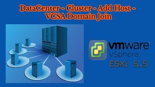 09.  DataCenter - Cluster - Adding Hosts - VCSA Domain Join