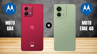 Motorola Moto G84 Vs Motorola Edge 40