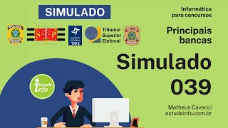 Informática para concursos - Revisão de informática - Simulado 39 - 22/05