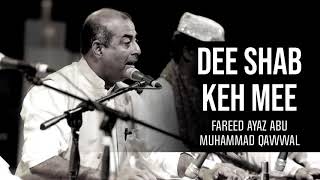 Dee Shab Keh Mee | Hit Qawwali | Best Qawwali | Fareed Ayaz Abu Muhammad Qawwal