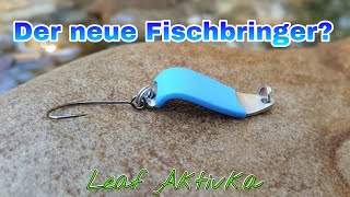 Leaf Aktivka der neue Fischbringer?