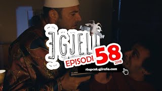 Stupcat - Egjeli - Sezoni 2 (Episodi 58) 2018