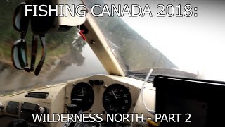 Fishing CANADA 2018 - Part 2