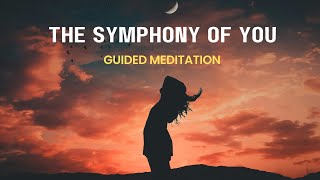 THE SYMPHONY OF YOU | Meditation: Discover Your Inner Orchestra