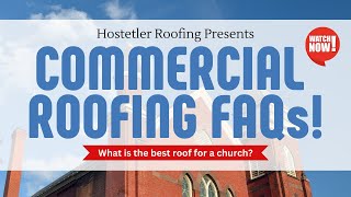 Commercial FAQs:  What is the best roof for a church?