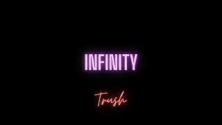 Infinity~ a mix by Trush Shashank