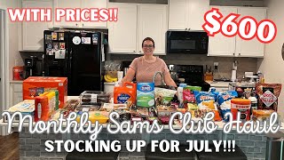 Huge monthly Sams Club haul! | $600 haul July 2023