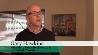 Gary Hawkins on "Worker"