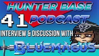 Interview & Discussion with BlueMagus | #HunterBasePodcast Episode 41