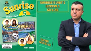 SUNRISE 5 UNIT 2 LESSON 3 SB & AB  ئینگلیزی پۆلی پێنجەم