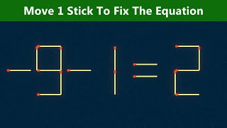 Move 1 Stick To Fix The Equation - Matchstick Puzzle